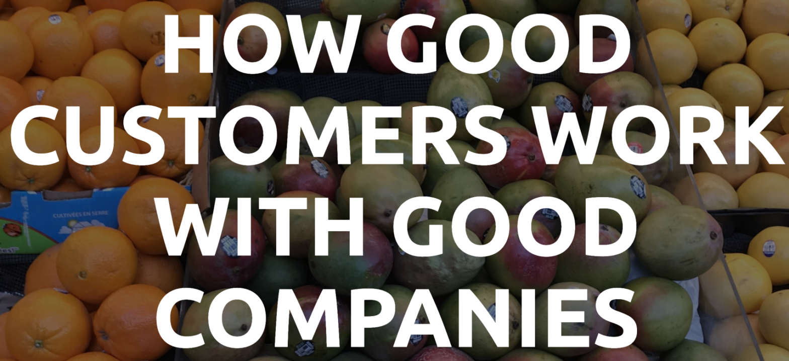 How good customers work with good companies